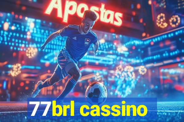 77brl cassino